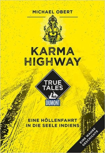 Das leuchtendgelbe Cover des Buchs Karma Highway zeigt kleine eine indische Gottheit und Reifenspuren.