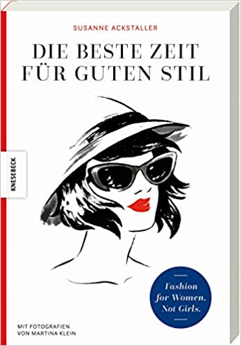 Cover Susanne Ackstaller: "Die beste Zeit für guten Stil"